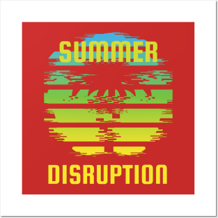 Summer Disruption Posters and Art